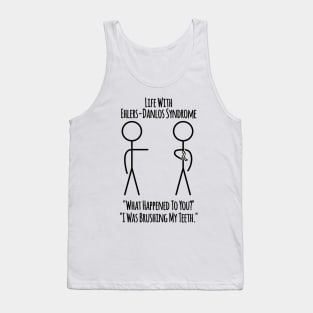 Life With Ehlers-Danlos Syndrome - Brushing Teeth Tank Top